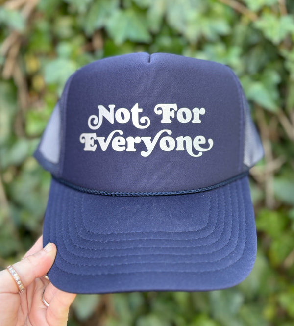 Not For Everyone Trucker Hat