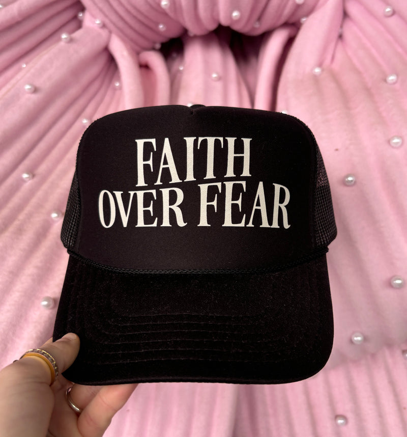 Faith Over Fear Trucker Hat