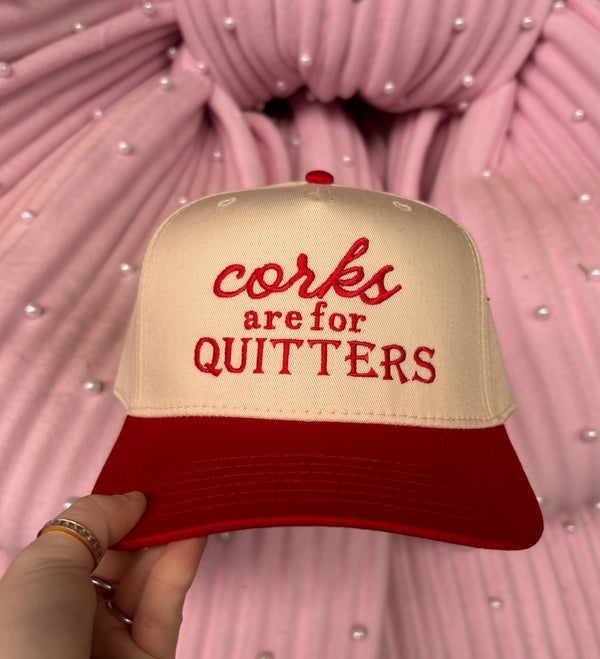 Corks Are Quitters Embroidered Hat