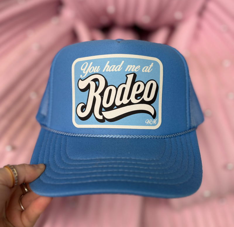 You Had Me At Rodeo Trucker Hat