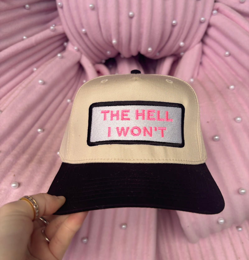 The Hell I won’t Trucker Hat