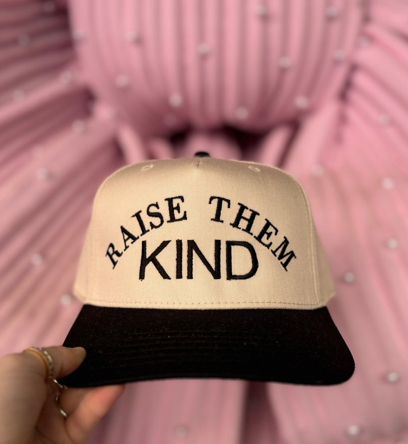 Raise Them Kind Embroidered Hat